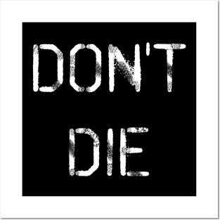 Don't Die Posters and Art